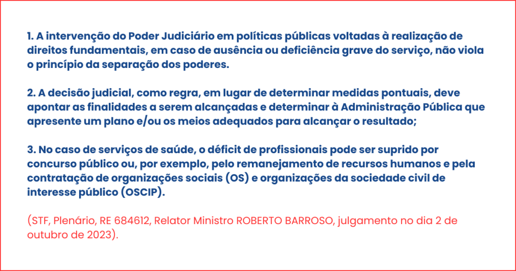 (STF, Plenário, RE 684612, Relator Ministro ROBERTO BARROSO, julgamento no dia 2 de outubro de 2023).